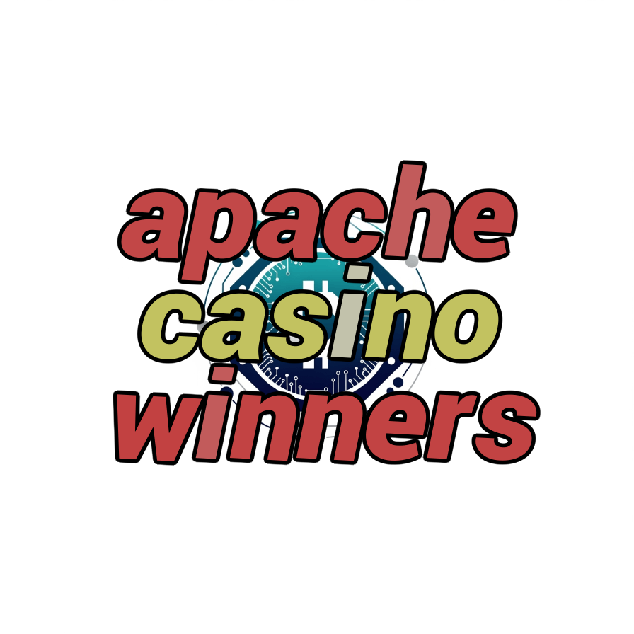 apache casino winners